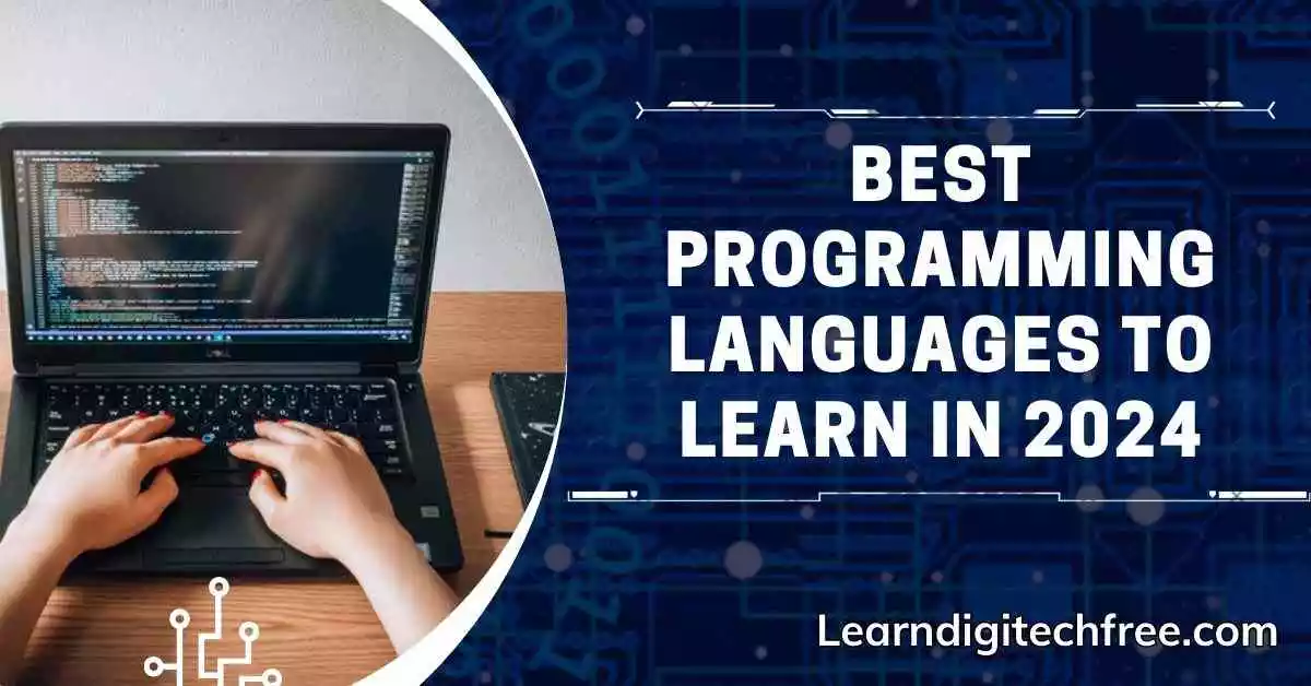 Best Programming Languages to Learn in 2024 Learn digitech free
